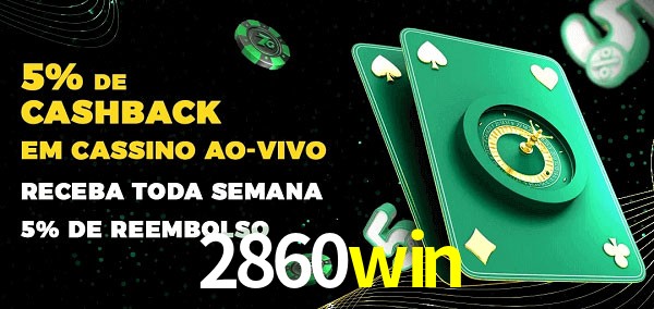 Promoções do cassino ao Vivo 2860win